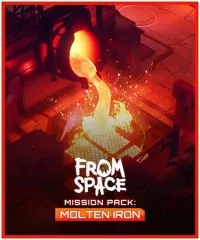 From Space - Mission Pack: Molten Iron (DLC) (PC) (klucz STEAM) - Norint žaisti šį turinį