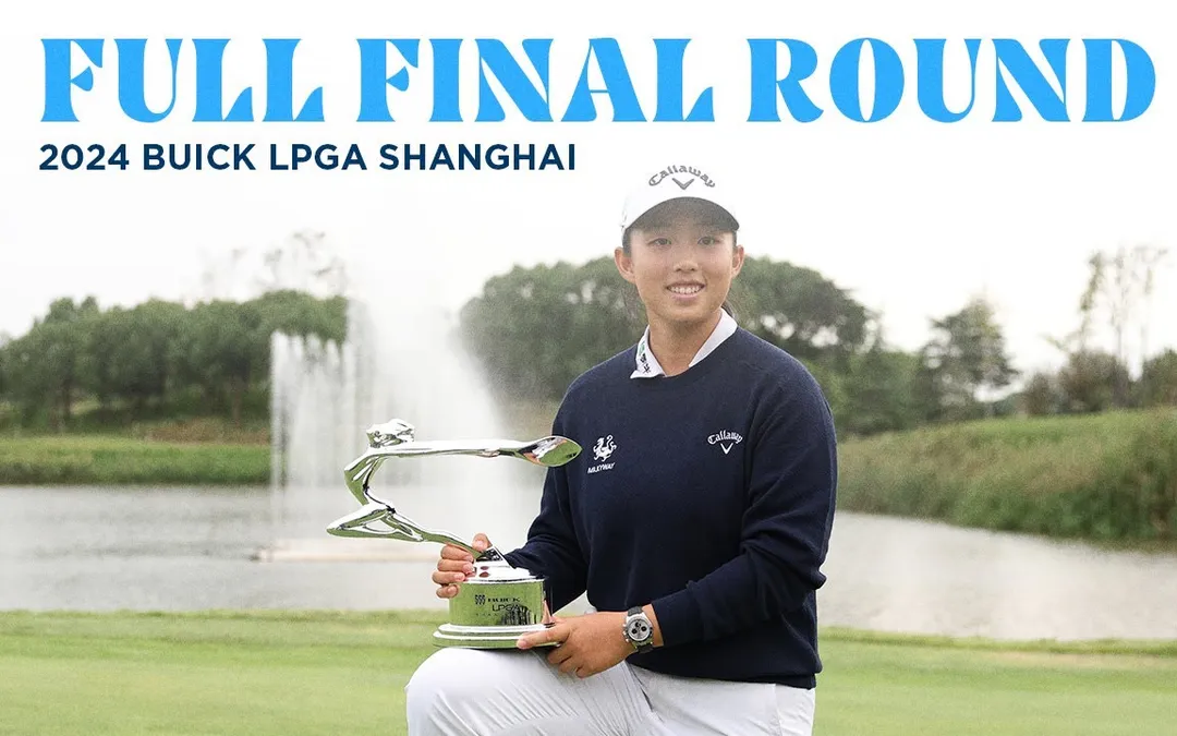 Full Final Round | 2024 Buick LPGA Shanghai Full Final Round | 2024 Buick LPGA Shanghai