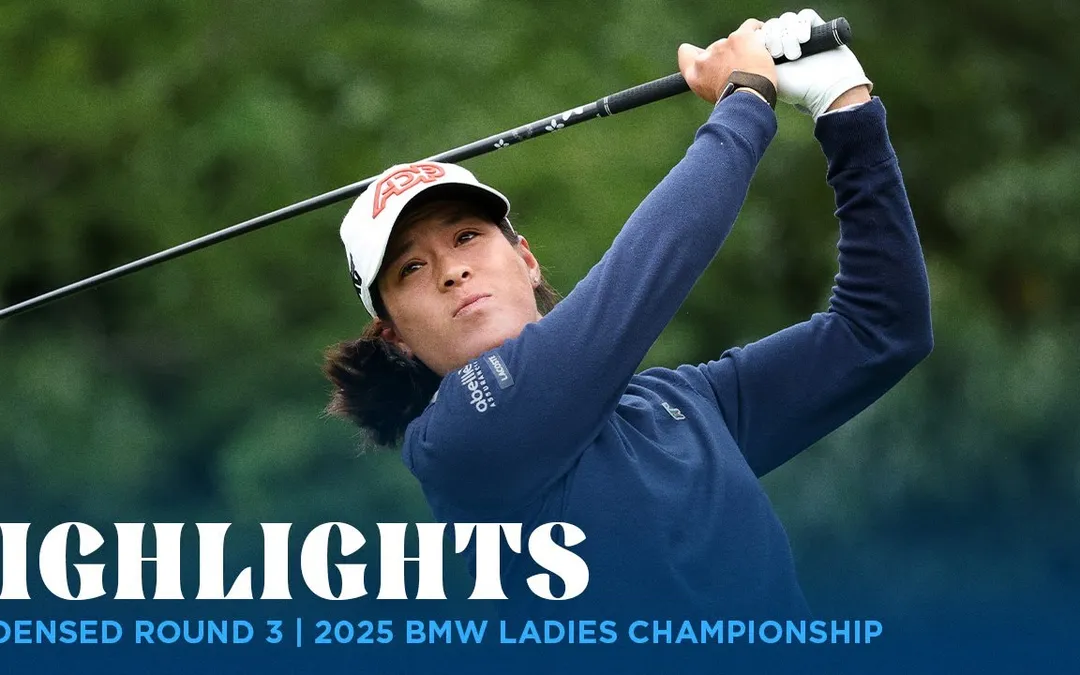 Condensed Rd. 3 | 2025 BMW Ladies Championship Condensed Rd. 3 | 2025 BMW Ladies Championship