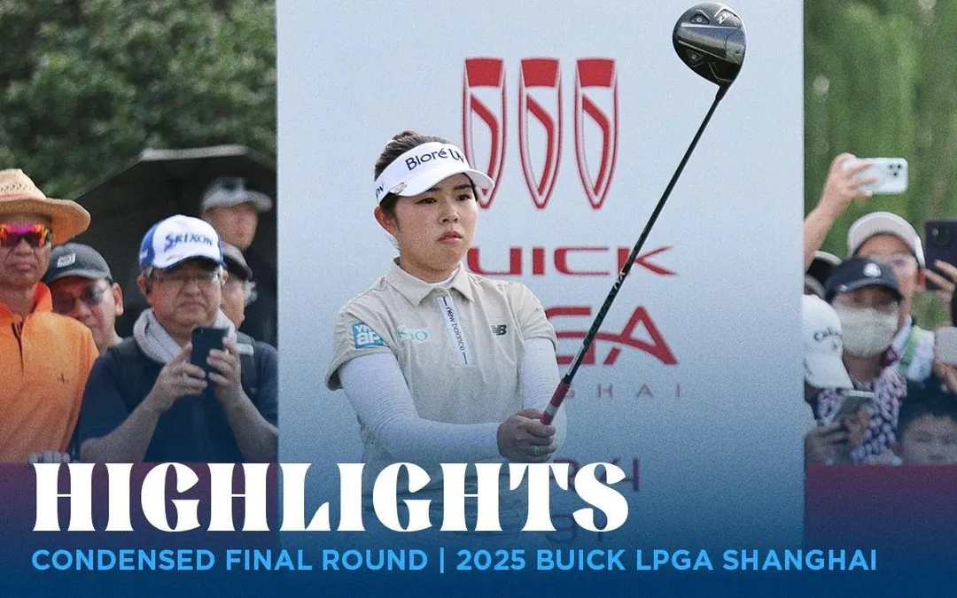 Condensed Rd. 4 | 2025 Buick LPGA Shanghai Condensed Rd. 4 | 2025 Buick LPGA Shanghai